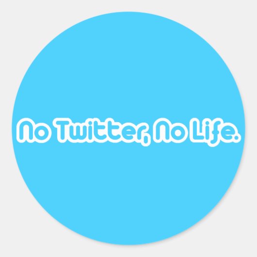 Kein Twitter, kein Leben Runder Aufkleber (Vorderseite)
