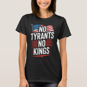Kein Tyrann Kein König Patriotischer Freiheit Akti T-Shirt