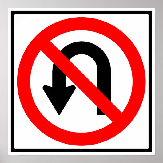 Kein U-Turn Highway-Zeichen Poster (Vorne)