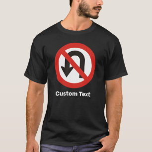 Kein U-Turn-Sign T-Shirt