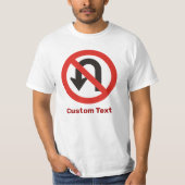Kein U-Turn-Sign T-Shirt (Vorderseite)