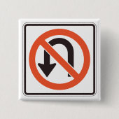 Kein U-Turn-Zeichen für die Straßenverkehrssicherh Button (Vorderseite)