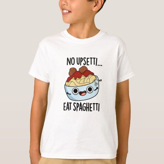 Kein Upsetti isst Spaghetti Funny Food Pub T-Shirt (Vorderseite)