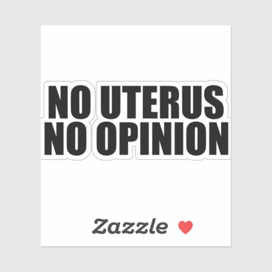 Kein Uterus Keine Meinung Aufkleber (Blatt)