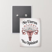 Kein Uterus Keine Meinung Button (Vorderseite/Rückseite)