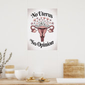 Kein Uterus Keine Meinung Poster (Küche)