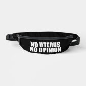 Kein Uterus keine Meinung Pro Wahl Zitat schwarz Bauchtasche (Vorderseite)