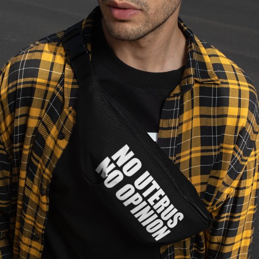 Kein Uterus keine Meinung Pro Wahl Zitat schwarz Bauchtasche