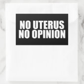 Kein Uterus keine Meinung Pro Wahl Zitat schwarz Rechteckiger Aufkleber (Tasche)