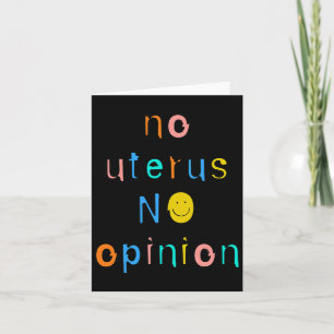 Kein Uterus keine Meinung Weibliche Frauenrechte Karte