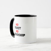 KEIN VERTRAUEN KEINE FREUNDSCHAFT TASSE (Vorderseite Links)