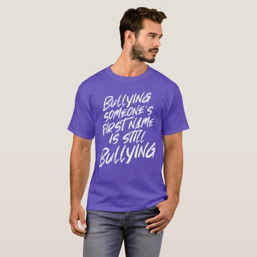 Kein Vorname Bullying T-Shirt (Vorne ganz)