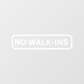 Kein Walk-Ins Storefront Decal Fensteraufkleber (Blatt)
