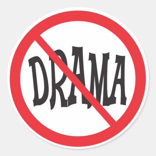 Kein Warnzeichen für ein Drama Runder Aufkleber (Vorderseite)