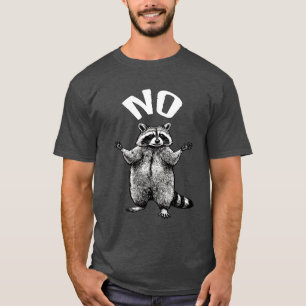 Kein Waschbär Lustig T-Shirt
