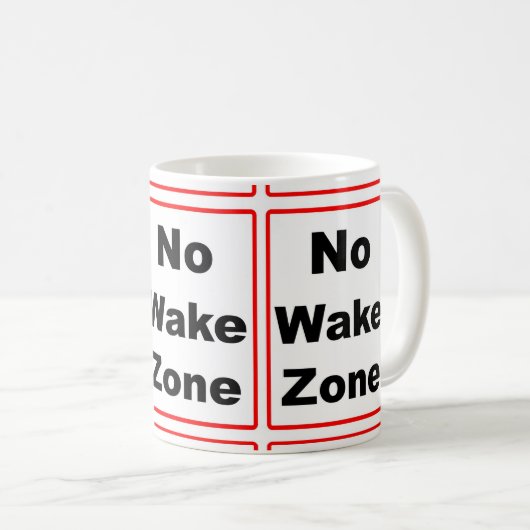 Kein wecken Sie Zone Kaffeetasse (VorderseiteRechts)