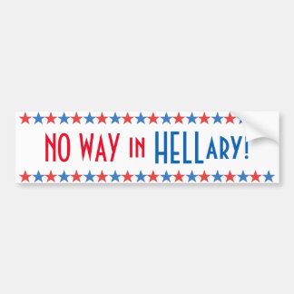 Kein Weg in Hell Funny Hillary Clinton 2016 Sticke Autoaufkleber