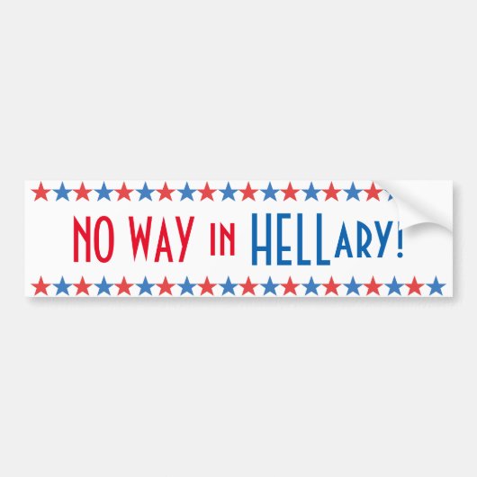 Kein Weg in Hell Funny Hillary Clinton 2016 Sticke Autoaufkleber (Vorne)