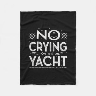 Kein Weinen Auf Dem Yacht-Witz Sarkastischer Somme Fleecedecke