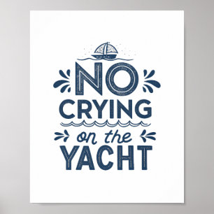 Kein Weinen auf der Yacht Joke Sarcastic Sommerboo Poster