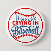Kein Weinen beim Baseball-Round-Button Button (Vorderseite)
