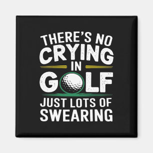 Kein Weinen Beim Golfen Nur Viel Fluchen Humor G Magnet