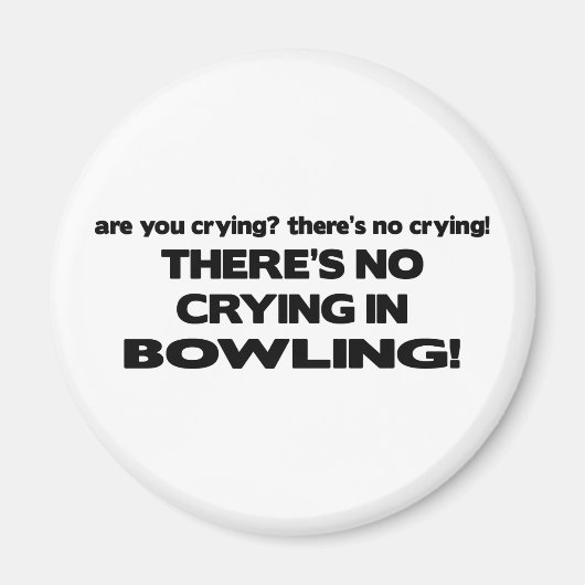 Kein Weinen - Bowling Magnet (Vorne)