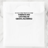 Kein Weinen - Geocaching Runder Aufkleber (Tasche)