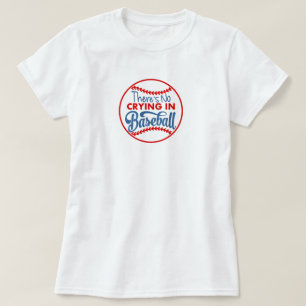 Kein Weinen im Baseball-Basic-T-Shirt T-Shirt