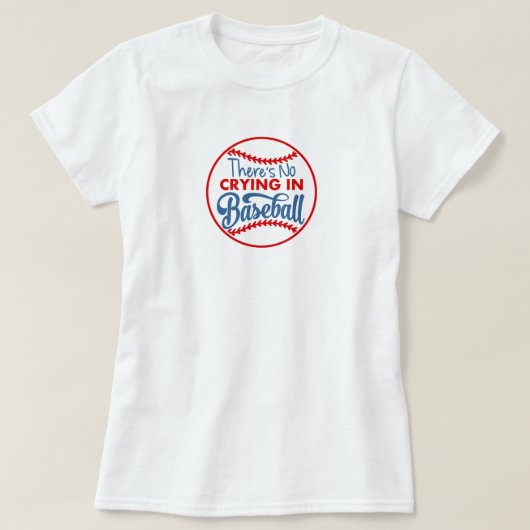 Kein Weinen im Baseball-Basic-T-Shirt T-Shirt (Design vorne)
