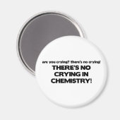 Kein Weinen in der Chemie Magnet (Vorderseite/Rückseite)