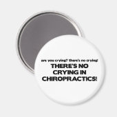 Kein Weinen in der Chiropraktik Magnet (Vorderseite/Rückseite)