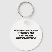 Kein Weinen in der Optometrie Schlüsselanhänger (Vorderseite)