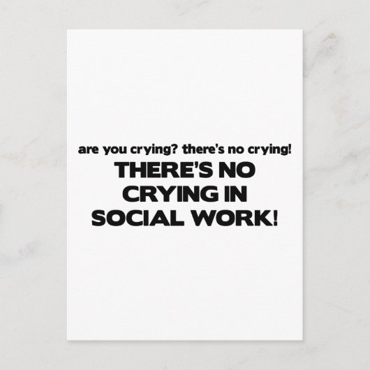 Kein Weinen in der Sozialarbeit Postkarte (Vorderseite)