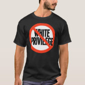 Kein weißes Privileg T-Shirt (Vorderseite)