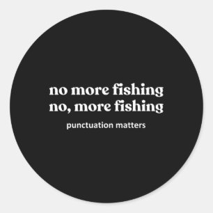 Kein weiterer lustiger Fisch Anglerfisch Fischer Runder Aufkleber