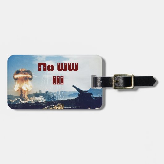 Kein Weltkrieg III Gepäckanhänger (Vorderseite horizontal)