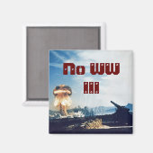 Kein Weltkrieg III Magnet (Vorderseite/Rückseite)