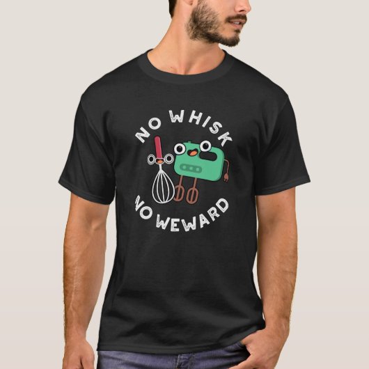 Kein Whisky kein Weward Funny Baking Pun Dark BG T-Shirt (Vorderseite)