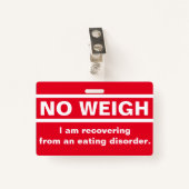 Kein wiegen Sie - Erholungs-Abzeichen Ausweis (Vorderseite mit Klammer)