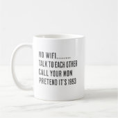 Kein WIFI, sprechen Sie wie 1993 miteinander Kaffeetasse (Links)