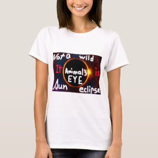 KEIN WILDTIERAUGE IST SONNENECLIPSE T-Shirt