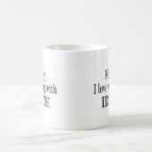 Kein wirklich ich Liebe, die mit Idioten arbeitet Kaffeetasse (Mittel)