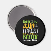 Kein WLAN im Wald Funny Inspirational Wandern Magnet (Vorderseite/Rückseite)