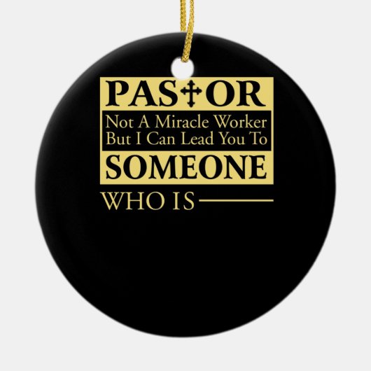 Kein Wunder, aber ich kann Sie zum Pfarrer führen Keramik Ornament (Vorne)