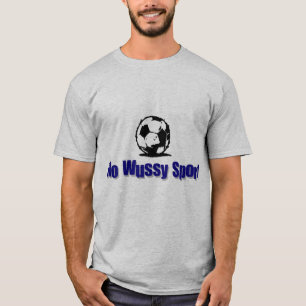 Kein Wussy Sport T-Shirt