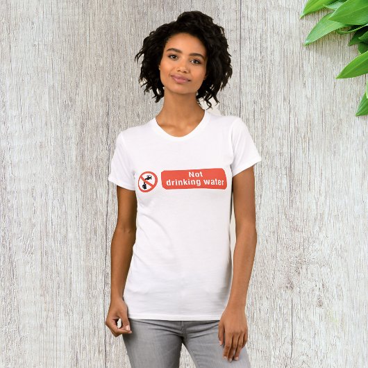 Kein Zeichen für die Trinkwassersicherheit T-Shirt