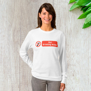 Kein Zeichen für die Trinkwassersicherheit T-Shirt