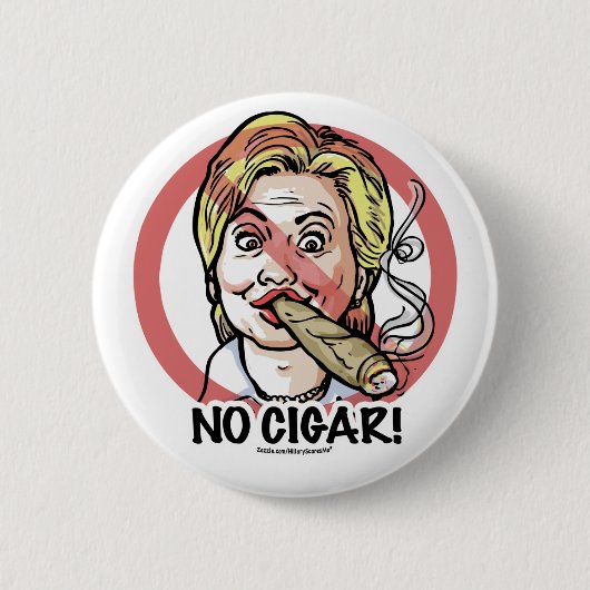 Kein Zigarrec$anti-hillary-Knopf Button (Vorderseite)