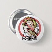Kein Zigarrec$anti-hillary-Knopf Button (Vorne & Hinten)
